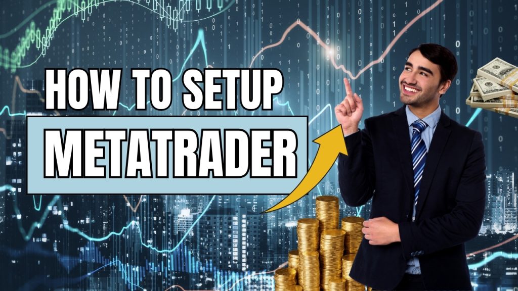 How to Setup MetaTrader
