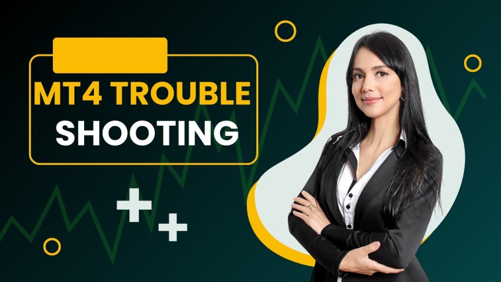 MT4 Troubleshooting